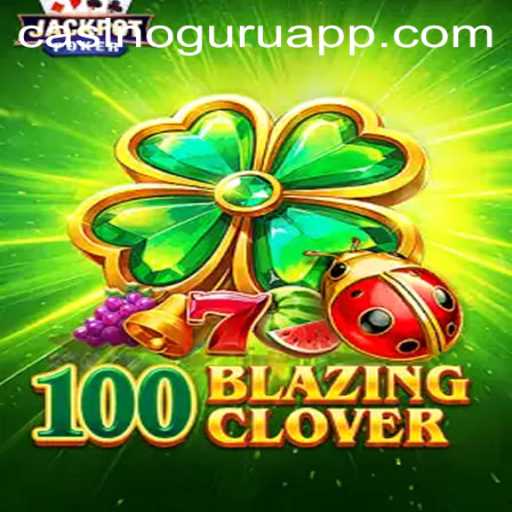 Unveiling 100BlazingClover: A Casino Guru's Delight