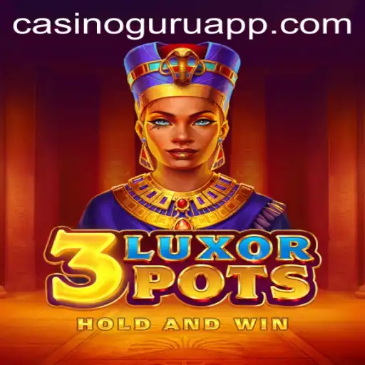 Unveiling the Thrills of 3LuxorPots: A Casino Guru Adventure
